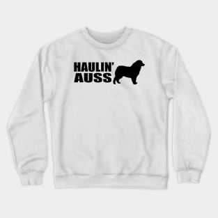 HAULIN' AUSS  (BLACK) Crewneck Sweatshirt